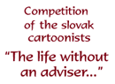 Competition of the slovak cartoonists